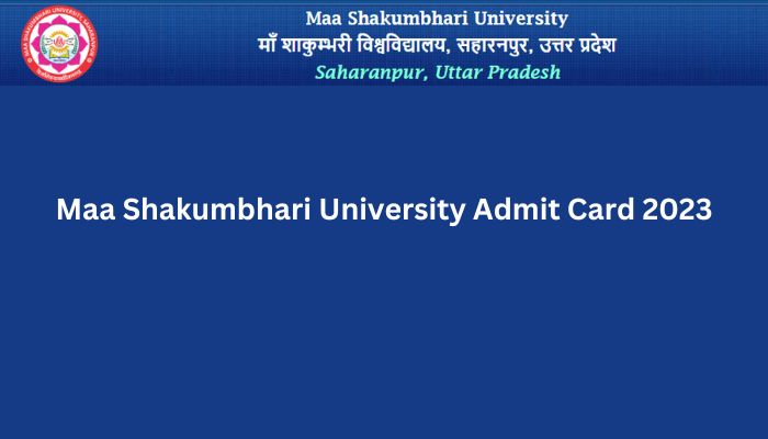Maa Shakumbhari University Admit Card 2023