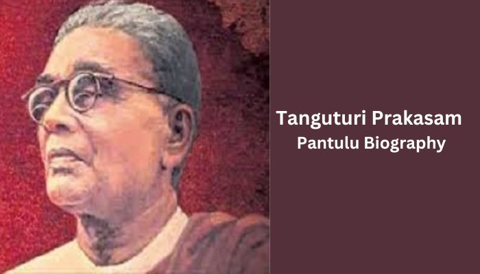 Tanguturi Prakasam Pantulu Biography