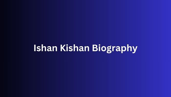 Ishan Kishan Biography