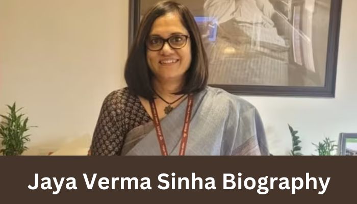 Jaya Verma Sinha Biography