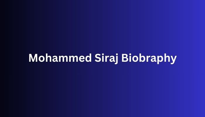 Mohammed Siraj Biobraphy