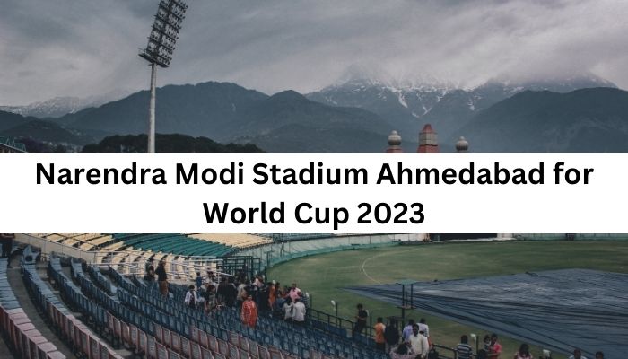 Narendra Modi Stadium Ahmedabad for World Cup 2023