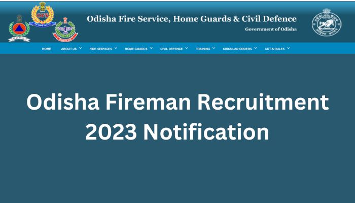 Odisha Fireman Recruitment 2023 Notification