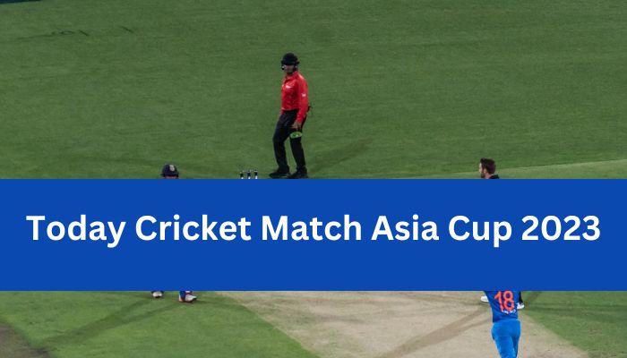 Today Cricket Match Asia Cup 2023
