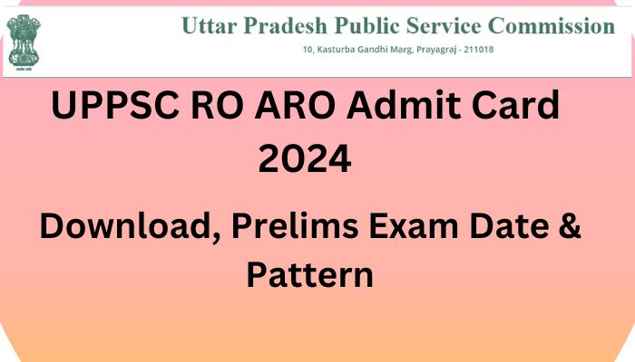 UPPSC RO ARO Admit Card 2024