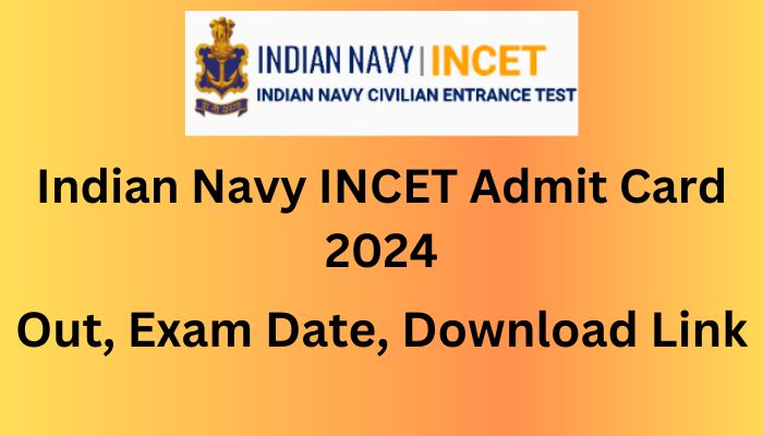 Indian Navy INCET Admit Card 2024