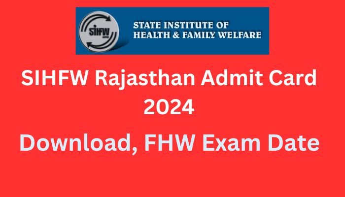 SIHFW Rajasthan Admit Card 2024