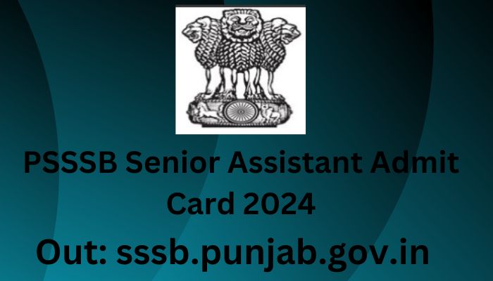 PSSSB Senior Assistant Admit Card 2024