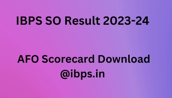 IBPS SO Result 2023-24