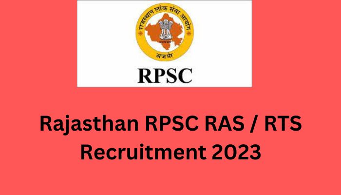 Rajasthan RPSC RAS / RTS Recruitment 2023