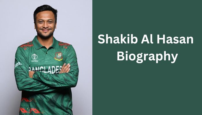 Shakib Al Hasan Biography