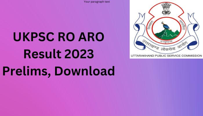 UKPSC RO ARO 2023