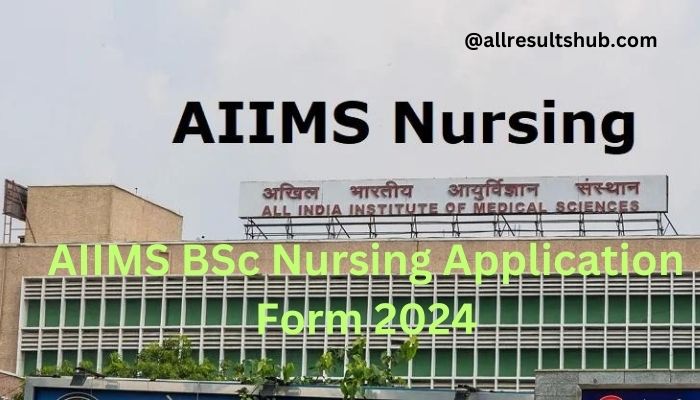 AIIMS BSc Nursing Application Form 2024