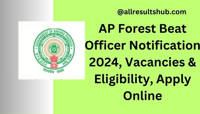 AP Forest Beat Officer Notification 2024