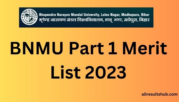 BNMU Part 1 Merit List 2023