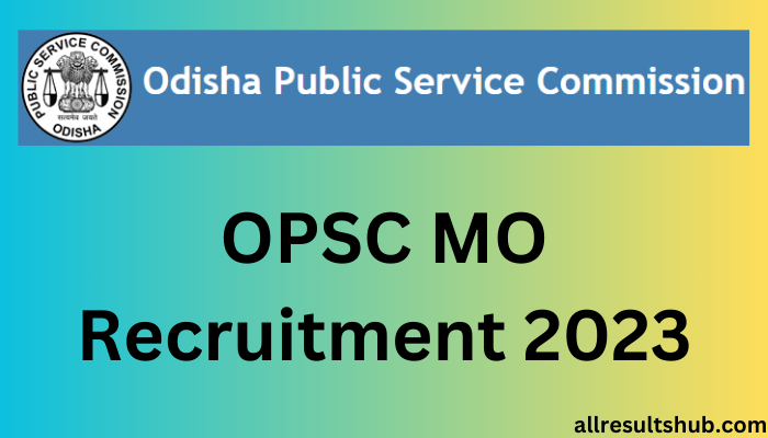 OPSC MO Recruitment 2023
