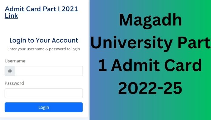 Magadh University Part 1 Admit Card 2022-25