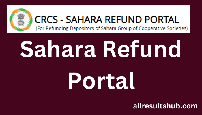Sahara Refund Portal: Apply & Login @mocrefund.crcs.gov.in