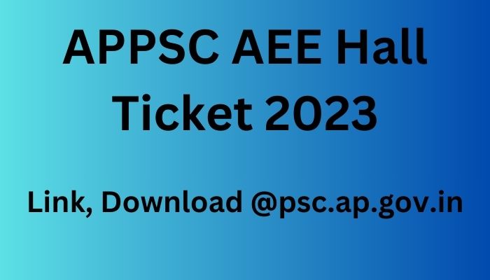 APPSC AEE Hall Ticket 2023