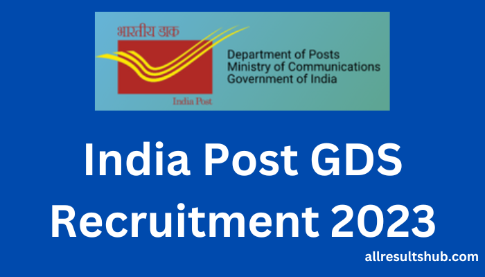 India Post GDS Recruitment 2023, Apply Online, indiapostgdsonline.gov.in