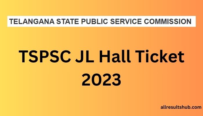 TSPSC JL Hall Ticket 2023