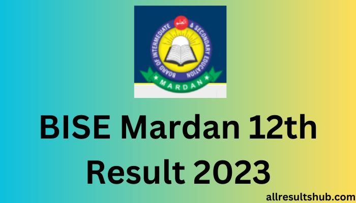 BISE Mardan 12th Result 2023