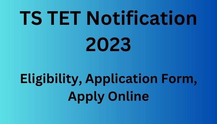 TS TET Notification 2023