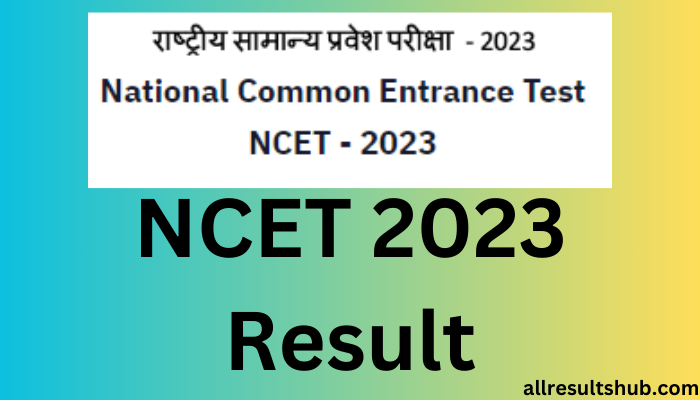 NCET 2023 Result