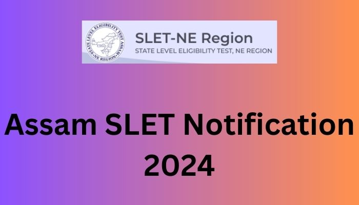 Assam SLET Notification 2024