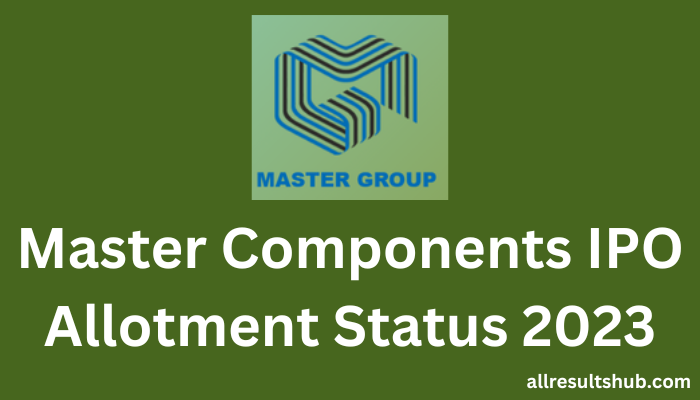 Master Components IPO Allotment Status 2023