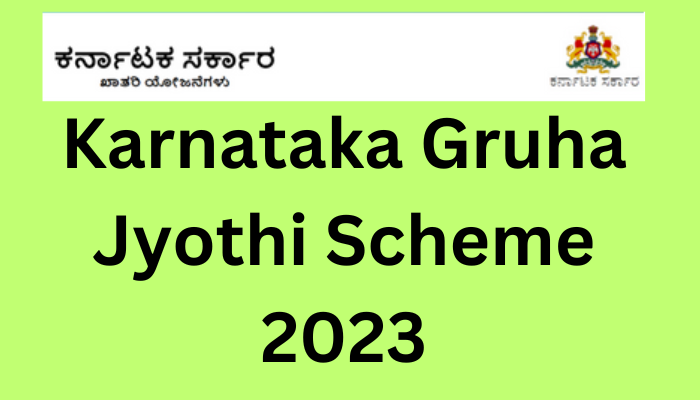 Karnataka Gruha Jyothi Scheme 2023