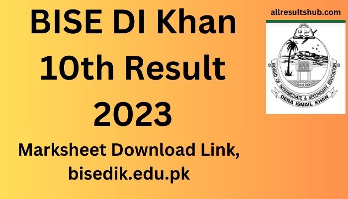 BISE DI Khan 10th Result 2023