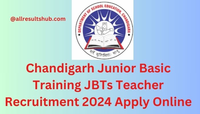 Chandigarh JBTs Teacher Recruitment 2024