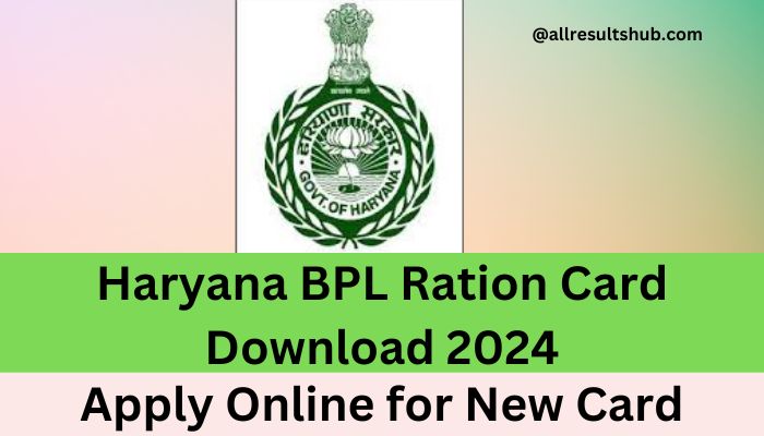 Haryana BPL Ration Card Download 2024