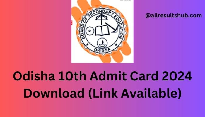 Odisha 10th Admit Card 2024