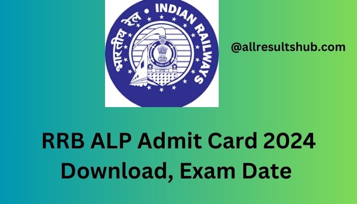 RRB ALP Admit Card 2024 Download
