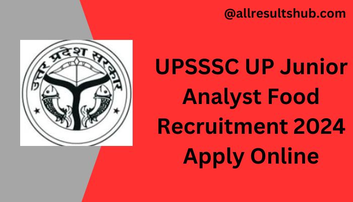 UPSSSC UP Junior Analyst Food Recruitment 2024