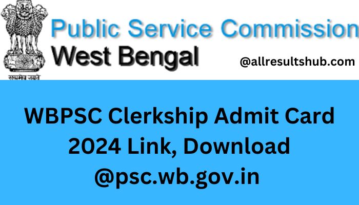 WBPSC Clerkship Admit Card 2024