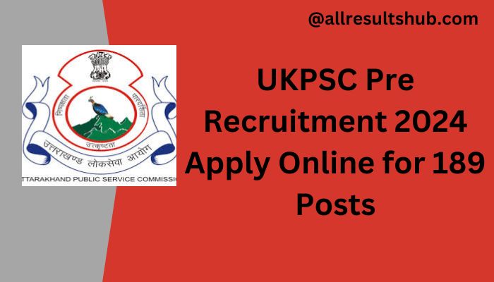 UKPSC Pre Recruitment 2024